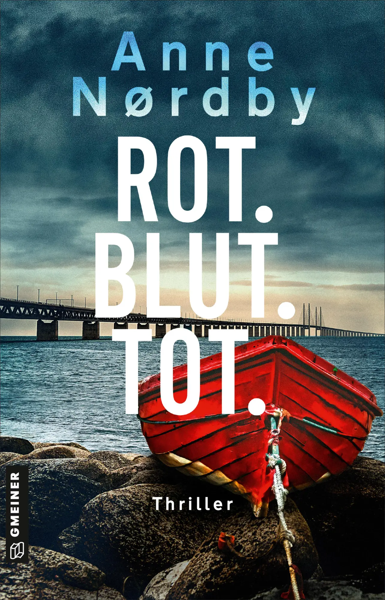 Cover: 9783839204306 | Rot. Blut. Tot. | Thriller | Anne Nordby | Taschenbuch | 512 S. | 2023