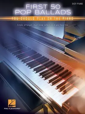 Cover: 9781540004406 | First 50 Pop Ballads You Should Play on the Piano | Corporation | Buch