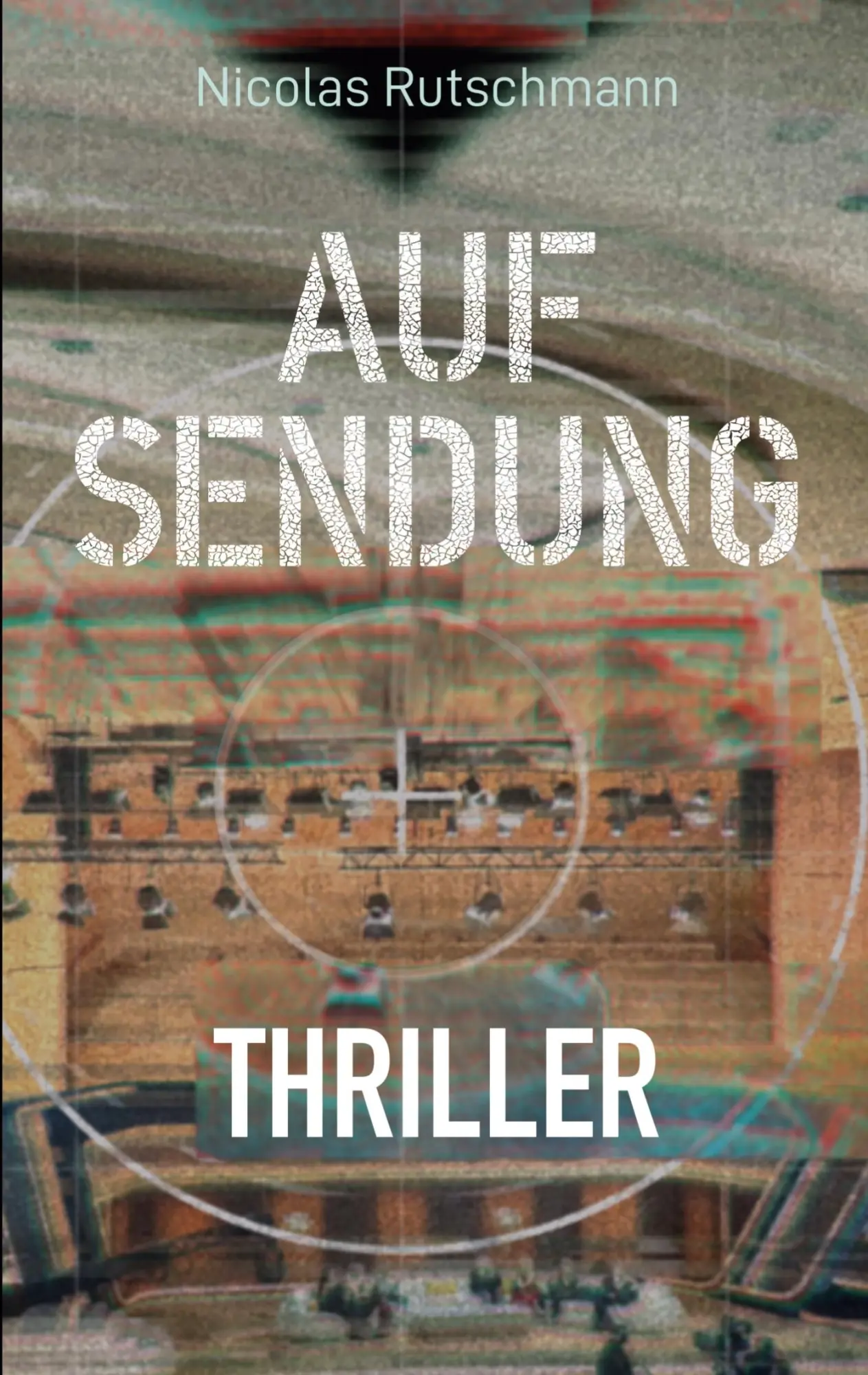 Cover: 9783695104406 | Auf Sendung | Thriller | Nicolas Rutschmann | Taschenbuch | 244 S.