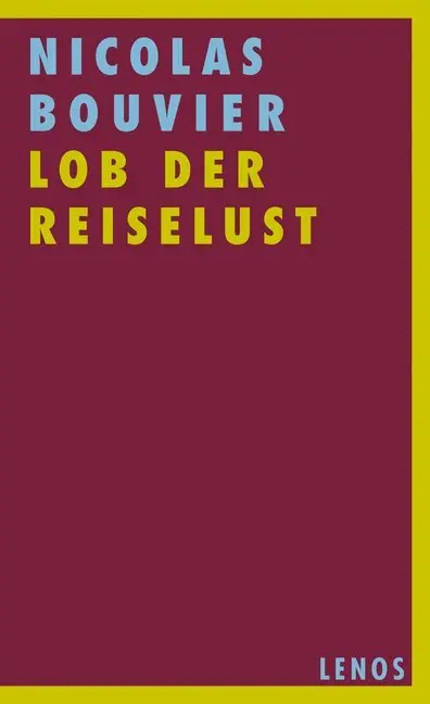 Cover: 9783857874406 | Lob der Reiselust | Nicolas Bouvier | Taschenbuch | 190 S. | Deutsch