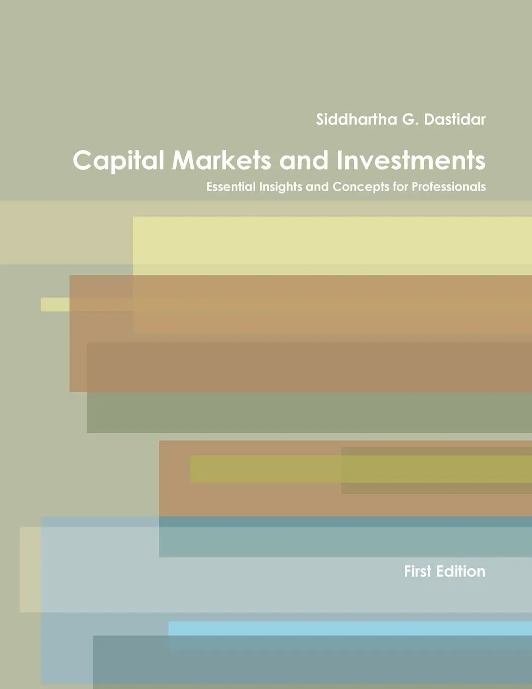 Cover: 9780998814506 | Capital Markets and Investments | Siddhartha Dastidar | Taschenbuch
