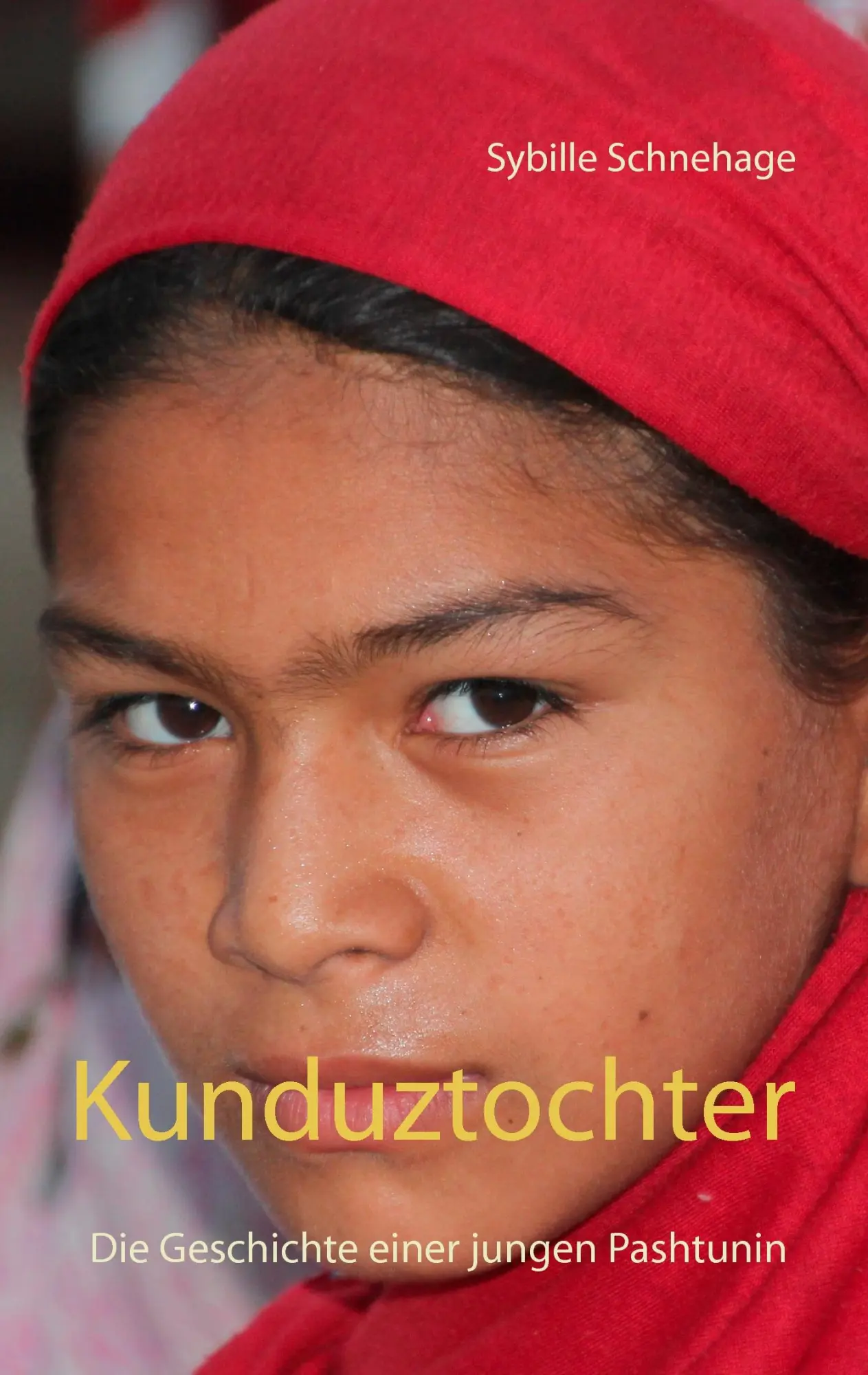 Cover: 9783744834506 | Kunduztochter | Die Geschichte einer jungen Pashtunin | Schnehage