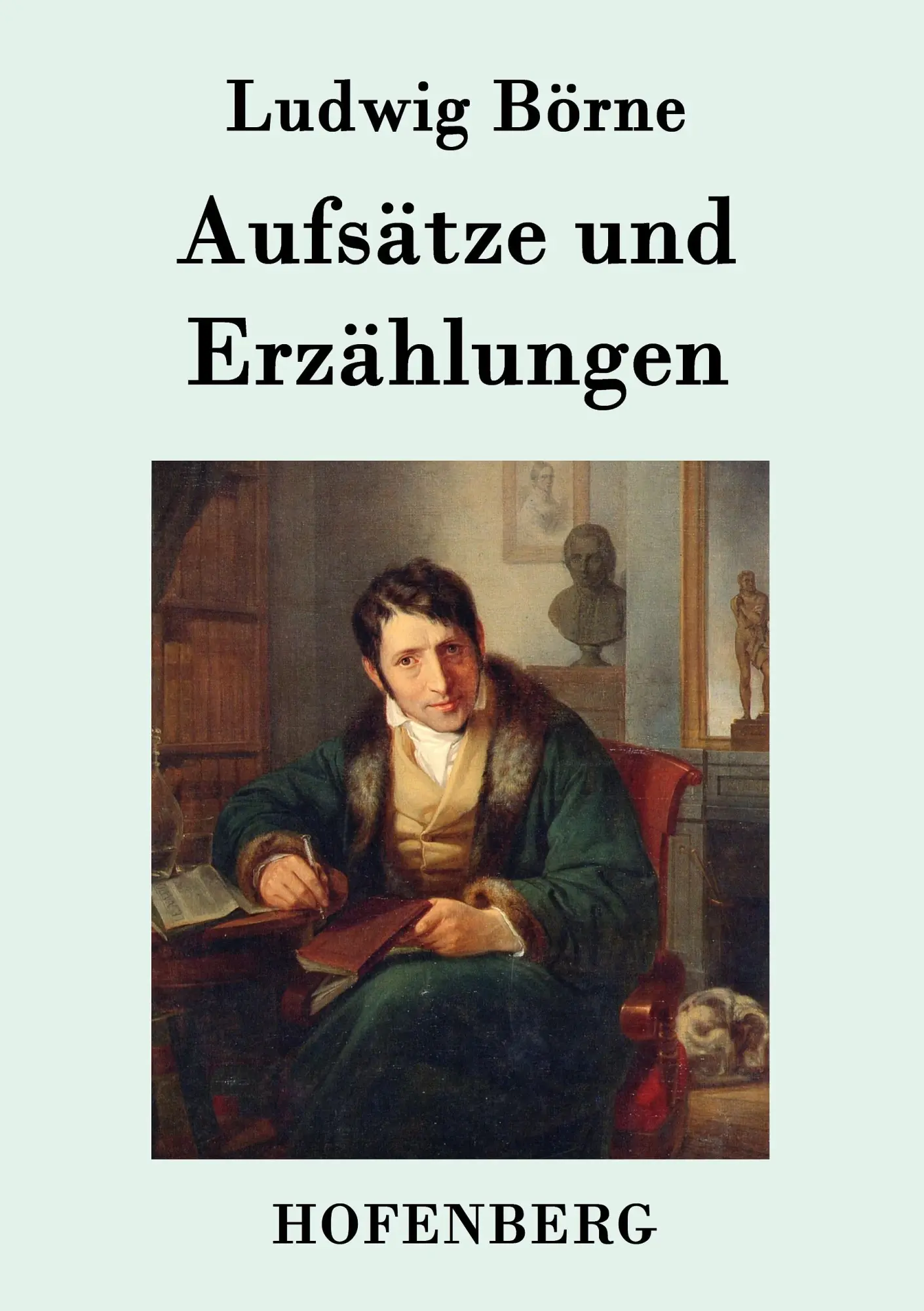 Cover: 9783843074506 | Aufsätze und Erzählungen | Ludwig Börne | Taschenbuch | 120 S. | 2015