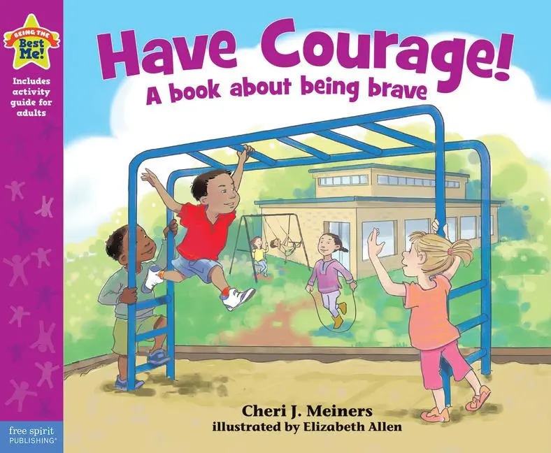 Cover: 9781575424606 | Have Courage! | A Book about Being Brave | Cheri J Meiners | Buch