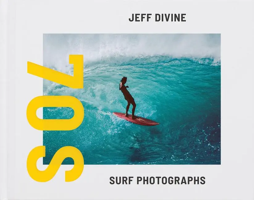 Cover: 9781942884606 | Jeff Divine: 70s Surf Photographs | Tom Adler (u. a.) | Buch | 2020