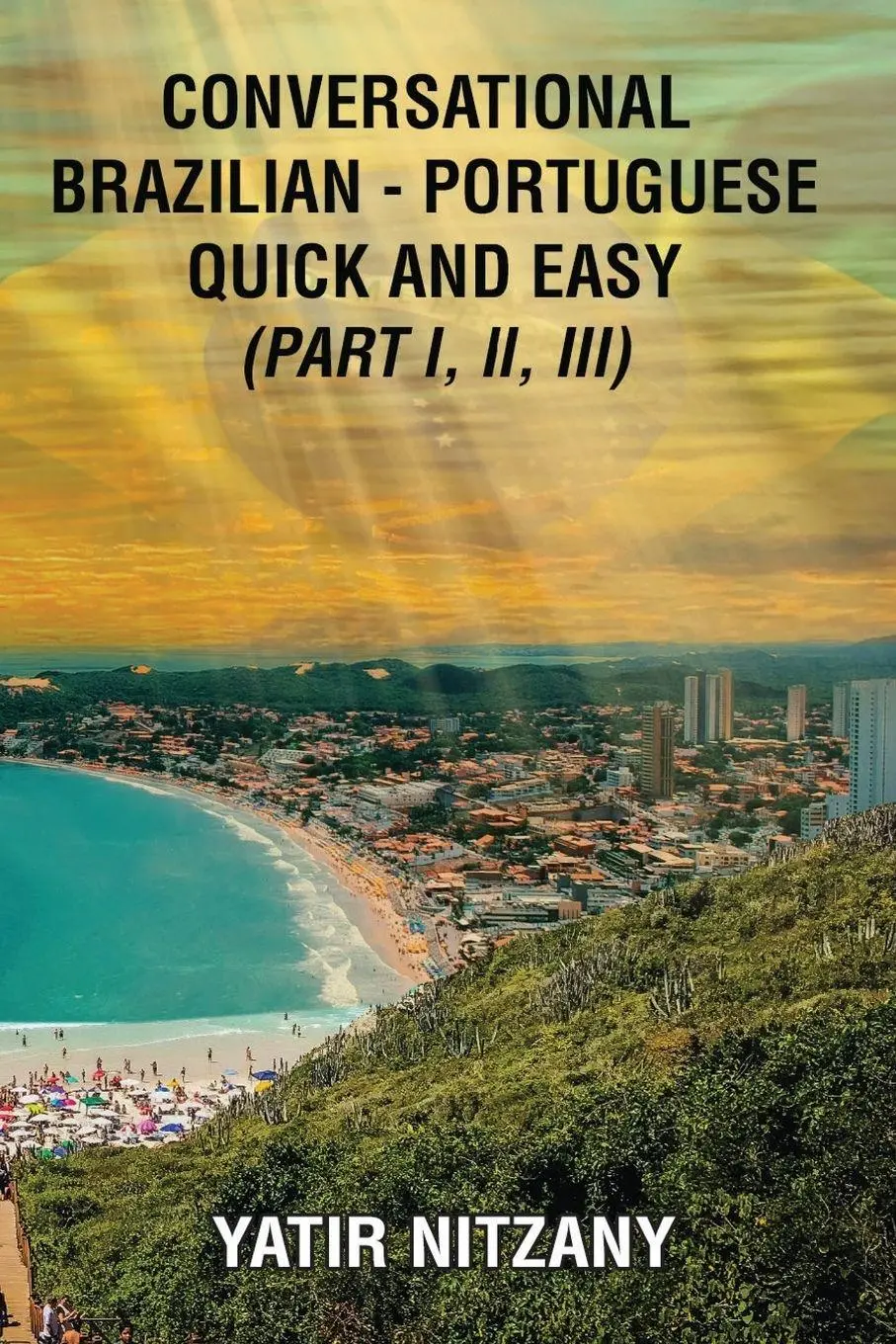 Cover: 9781951244606 | Conversational Brazilian Portuguese Quick and Easy - Books I, II,...