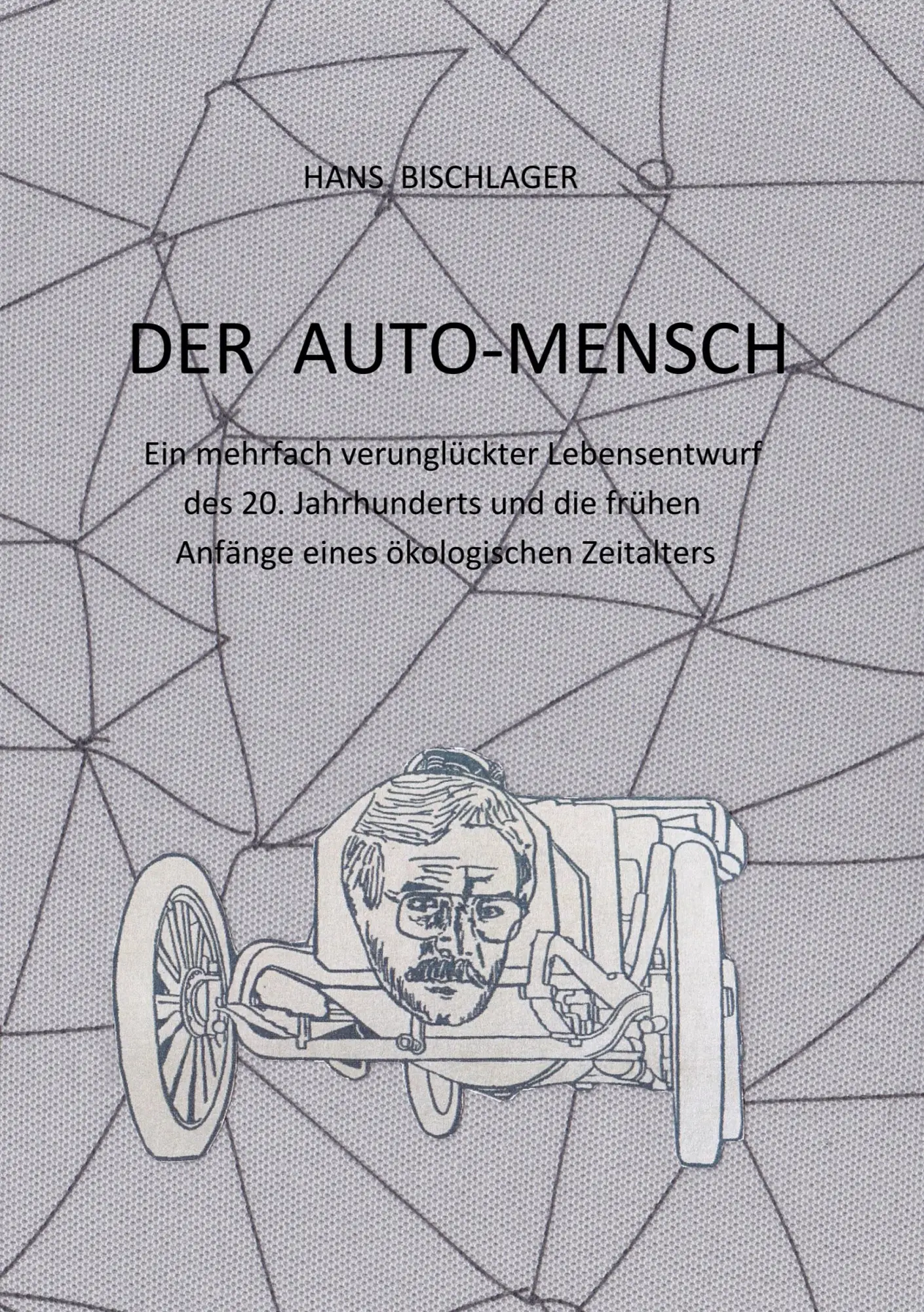 Cover: 9783347214606 | Der Auto-Mensch | Hans Bischlager | Taschenbuch | 240 S. | Deutsch