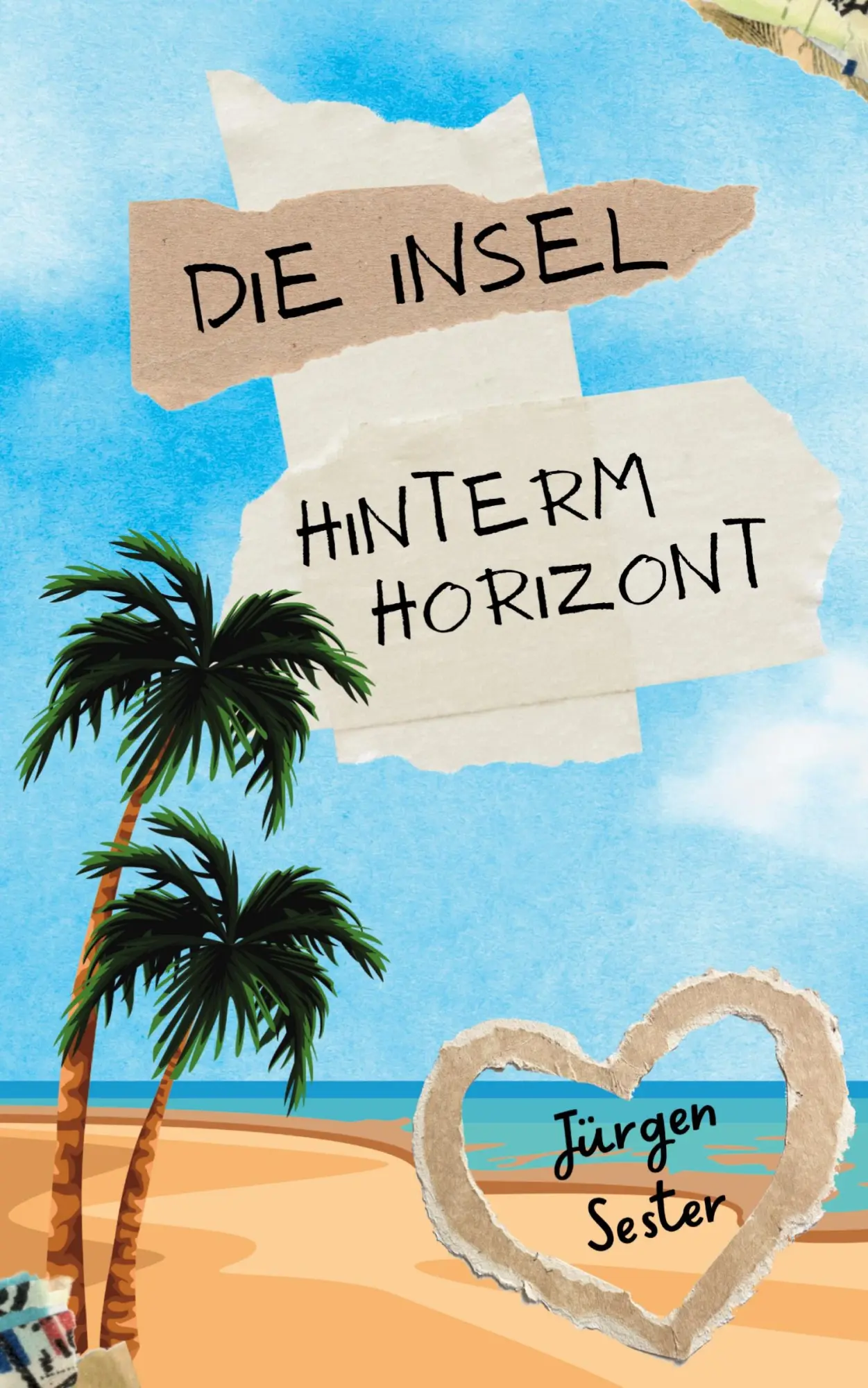 Cover: 9783384534606 | Die Insel hinterm Horizont | Jürgen Sester | Taschenbuch | 468 S.