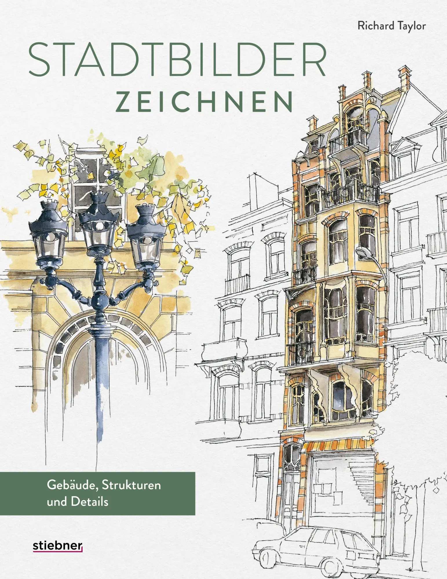 Cover: 9783830714606 | Stadtbilder zeichnen | Richard Taylor | Taschenbuch | 120 S. | Deutsch Cover: 9783830714606 | Stadtbilder zeichnen | Richard Taylor | Taschenbuch | 120 S. | Deutsch
