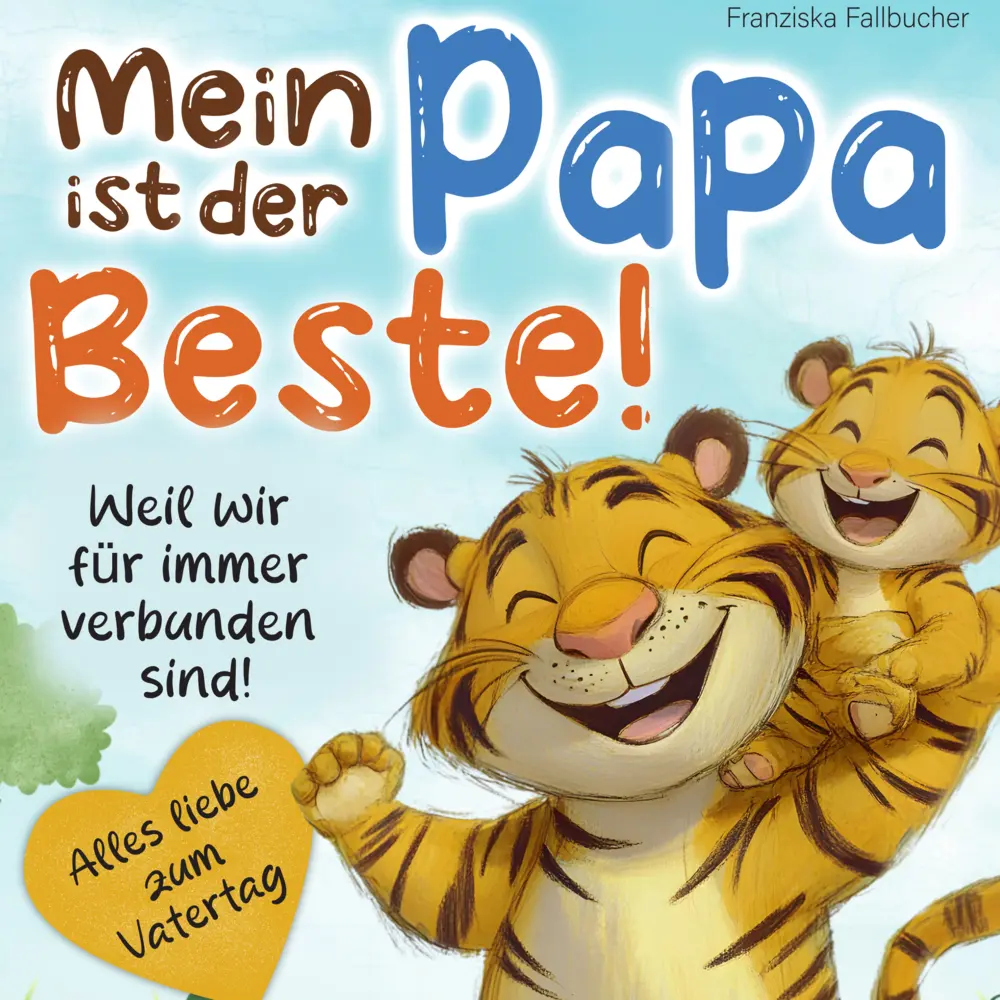 Cover: 9789403804606 | Mein Papa ist der Beste - Weil er mich liebt, so wie ich bin | Buch