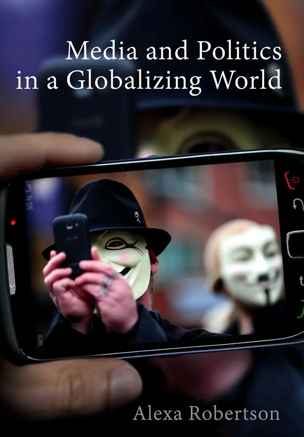 Cover: 9780745654706 | Media and Politics in a Globalizing World | Alexa Robertson | Buch