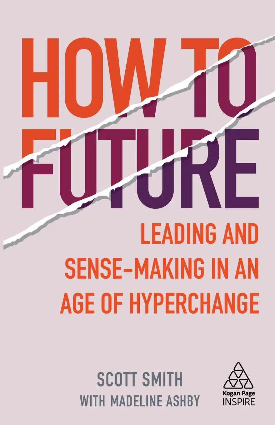 Cover: 9781789664706 | How to Future | Leading and Sense-making in an Age of Hyperchange