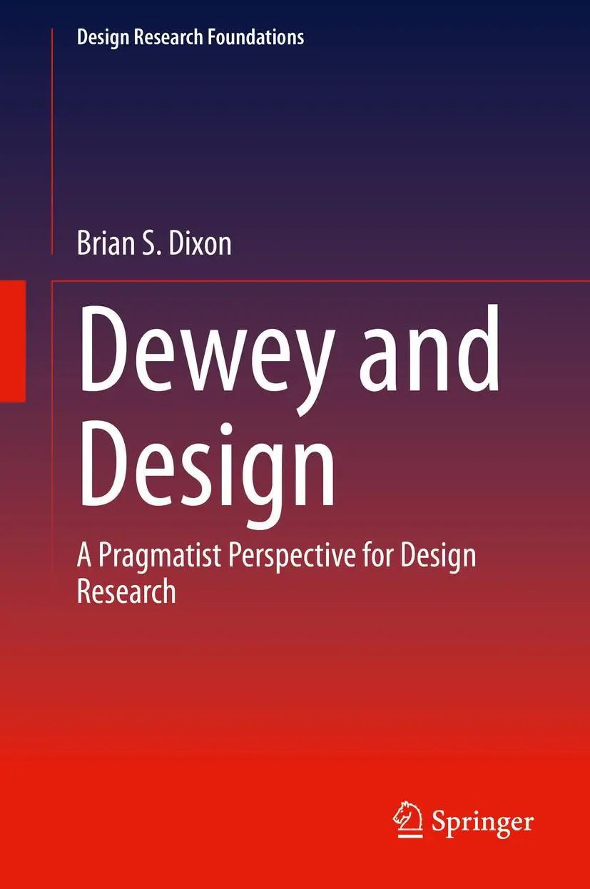Cover: 9783030474706 | Dewey and Design | A Pragmatist Perspective for Design Research | Buch