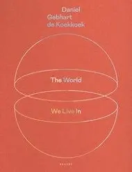 Cover: 9783868284706 | The World We Live In | David Bogner | Buch | 160 S. | Englisch | 2013