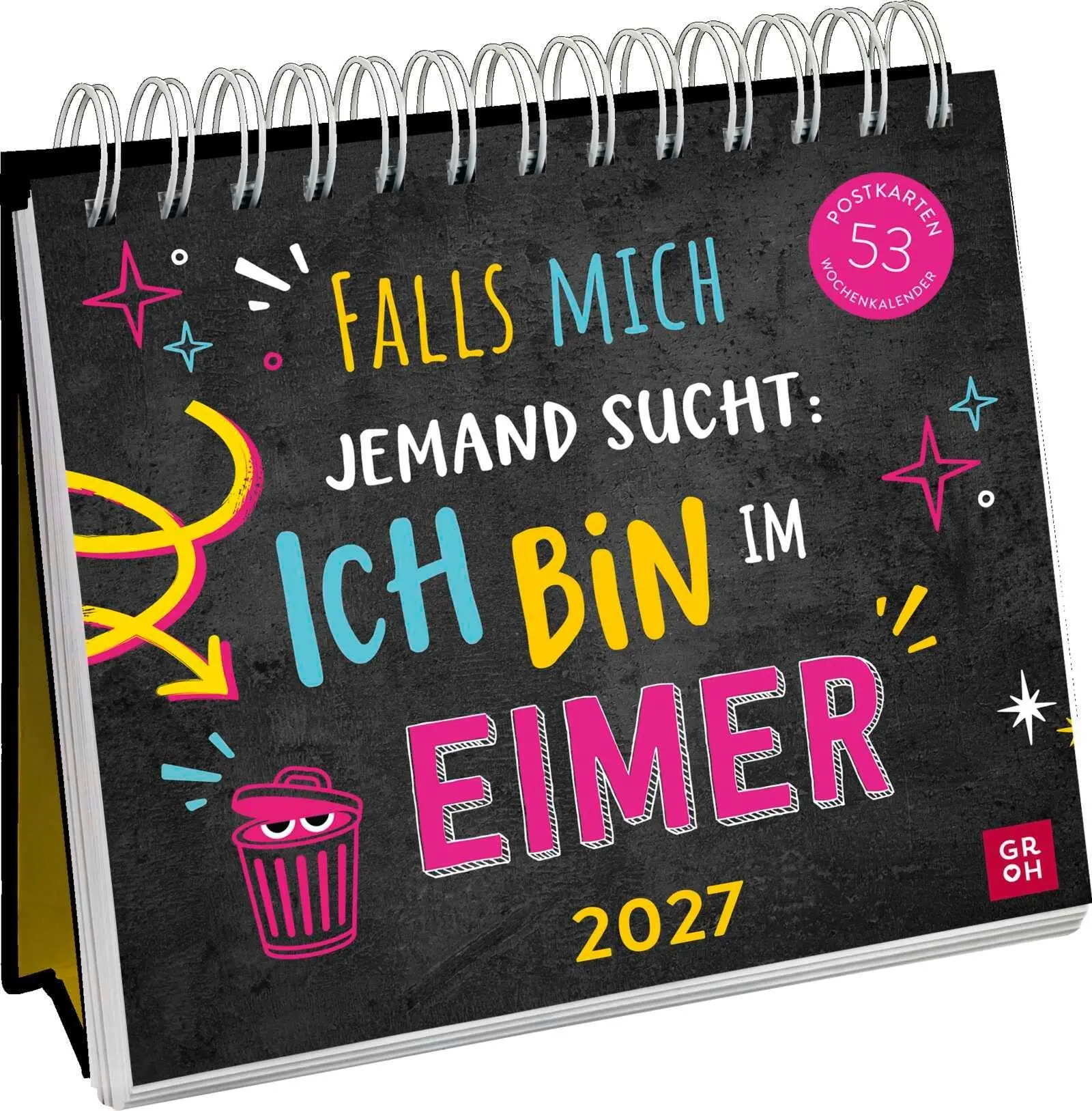 Cover: 4036442014806 | Postkartenkalender 2027: Falls mich jemand sucht: Ich bin im Eimer
