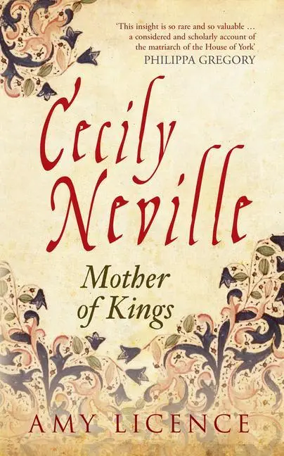 Cover: 9781445644806 | Cecily Neville | Mother of Kings | Amy Licence | Taschenbuch | 2015