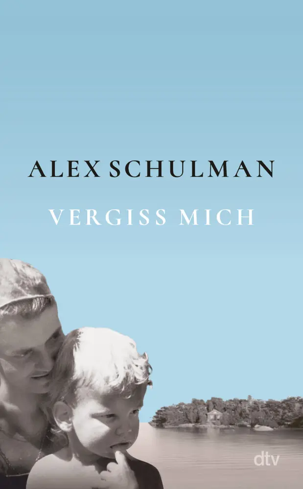 Cover: 9783423284806 | Vergiss mich | Alex Schulman | Buch | 256 S. | Deutsch | 2025