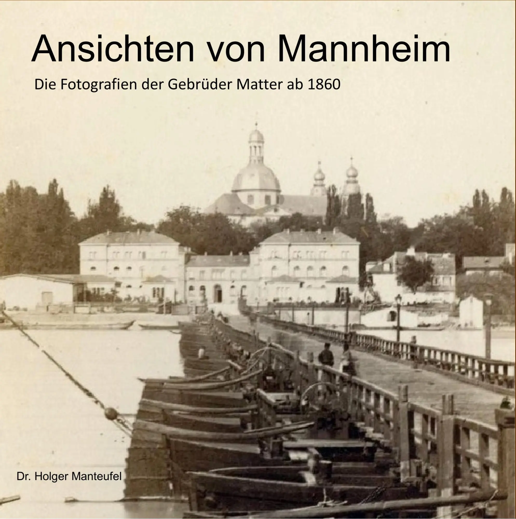 Cover: 9783743124806 | Ansichten von Mannheim | Die Fotografien der Gebrüder Matter ab 1860