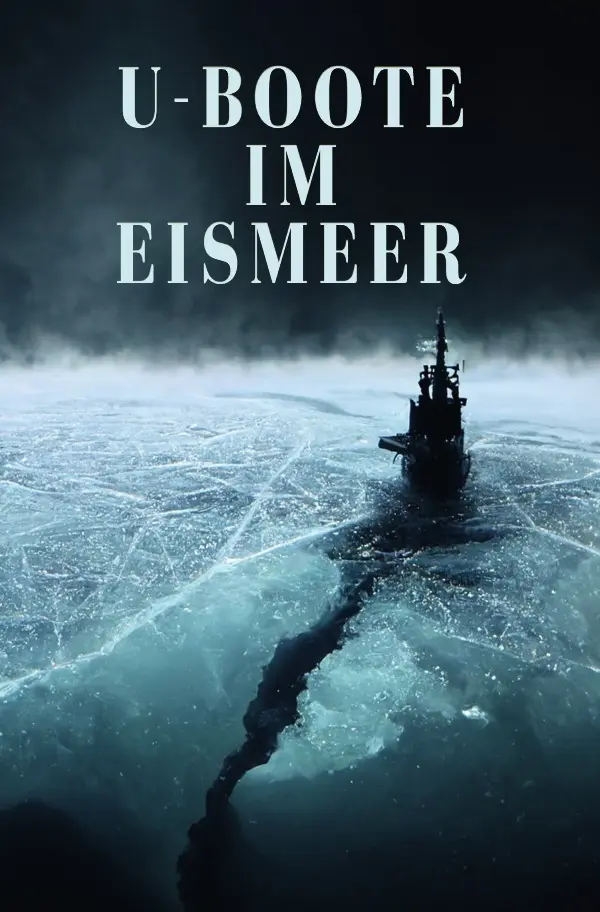 Cover: 9783750294806 | U-Boote im Eismeer | Unbekannter Autor | Taschenbuch | 92 S. | Deutsch