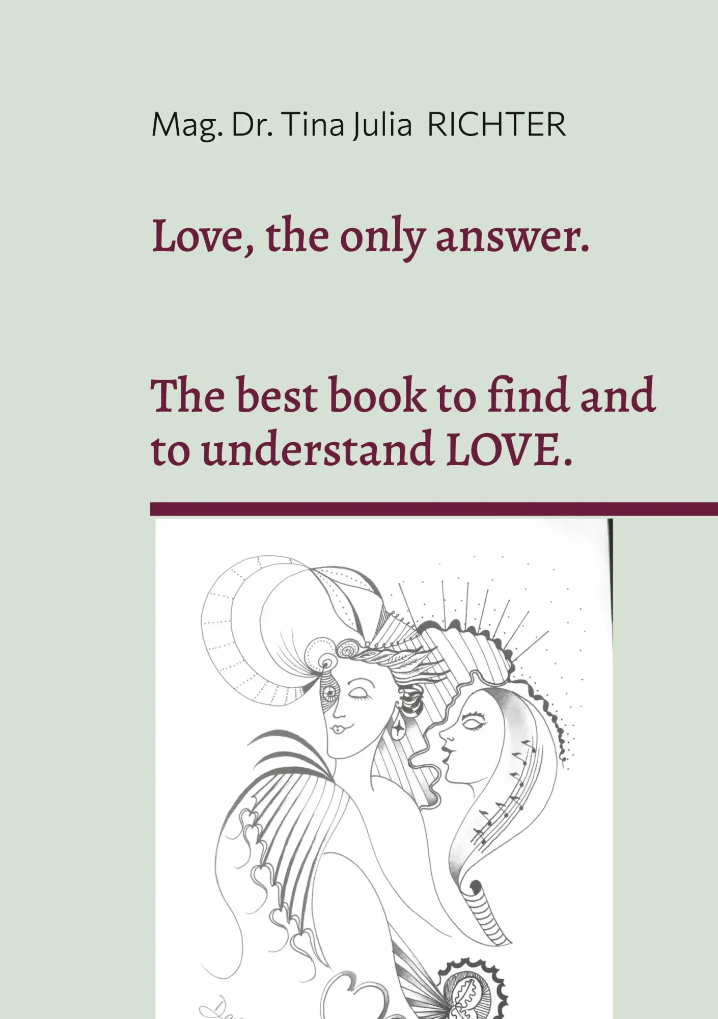 Cover: 9783819214806 | Love, the only answer. | The best book to understand and to find LOVE.