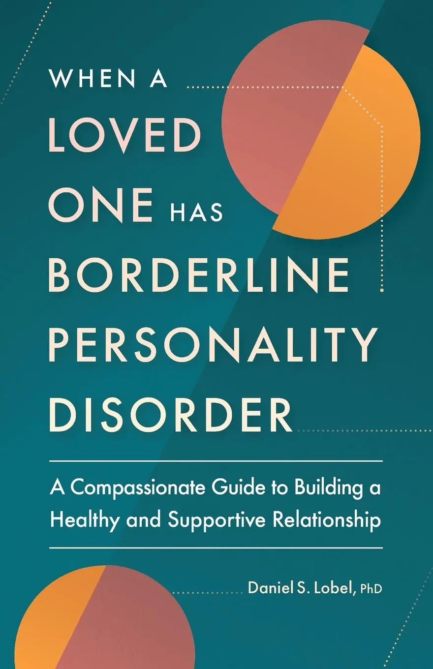 Cover: 9781638784906 | When a Loved One Has Borderline Personality Disorder | Daniel S. Lobel
