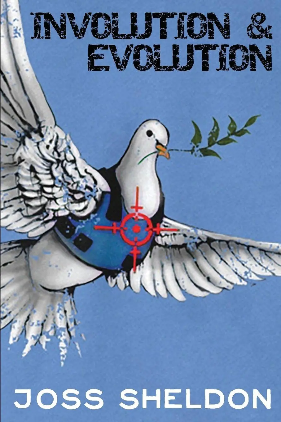 Cover: 9781789264906 | Involution &amp; Evolution | A rhyming anti-war novel | Joss Sheldon