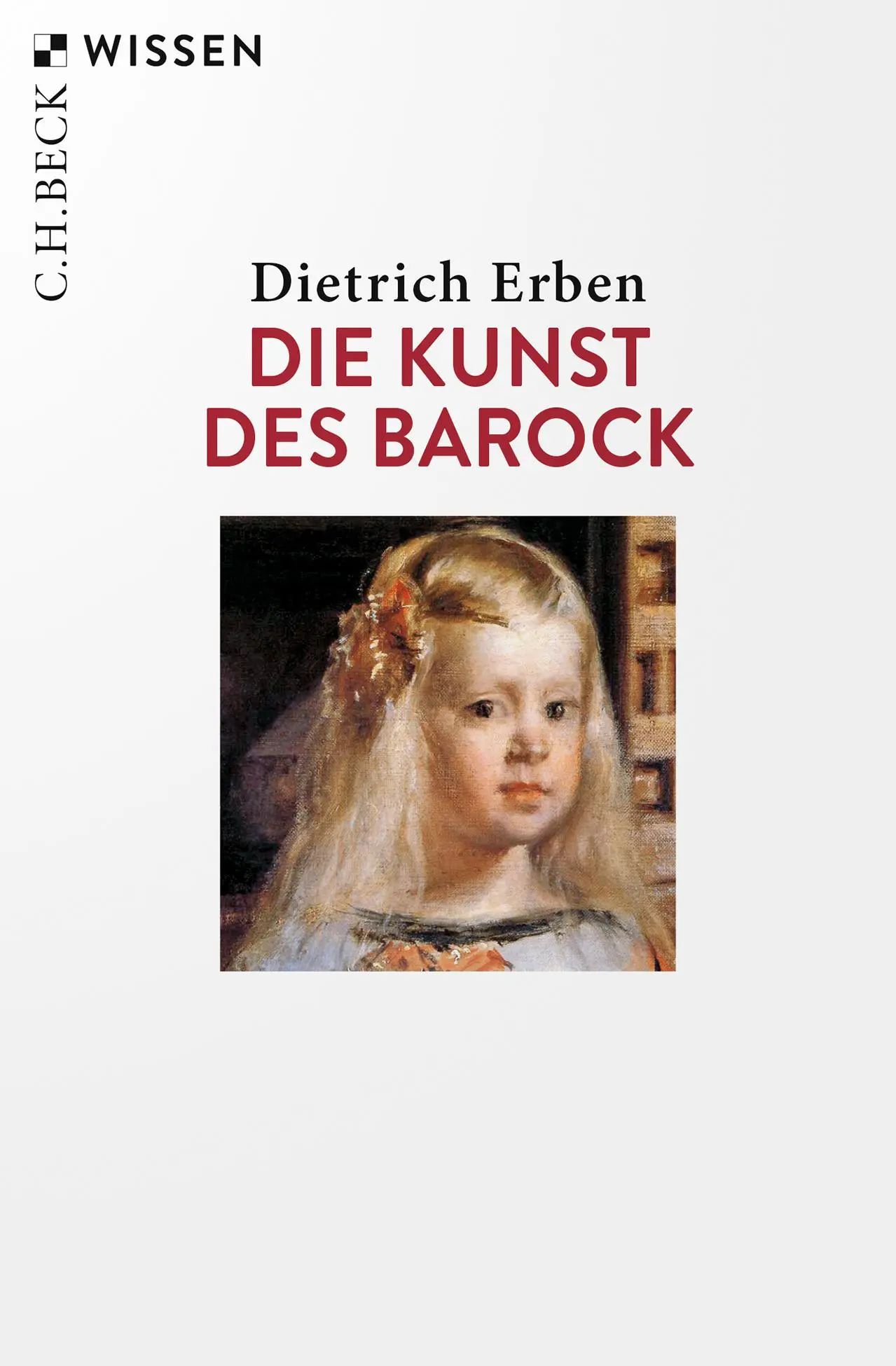 Cover: 9783406754906 | Die Kunst des Barock | Dietrich Erben | Taschenbuch | Kunstepochen