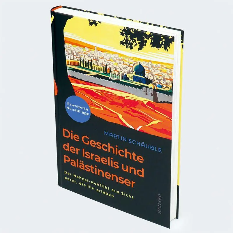 Bild: 9783446284906 | Die Geschichte der Israelis und Palästinenser (erweiterte Neuauflage)