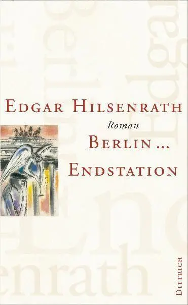 Cover: 9783943334906 | Berlin... Endstation | Edgar Hilsenrath | Buch | 244 S. | Deutsch