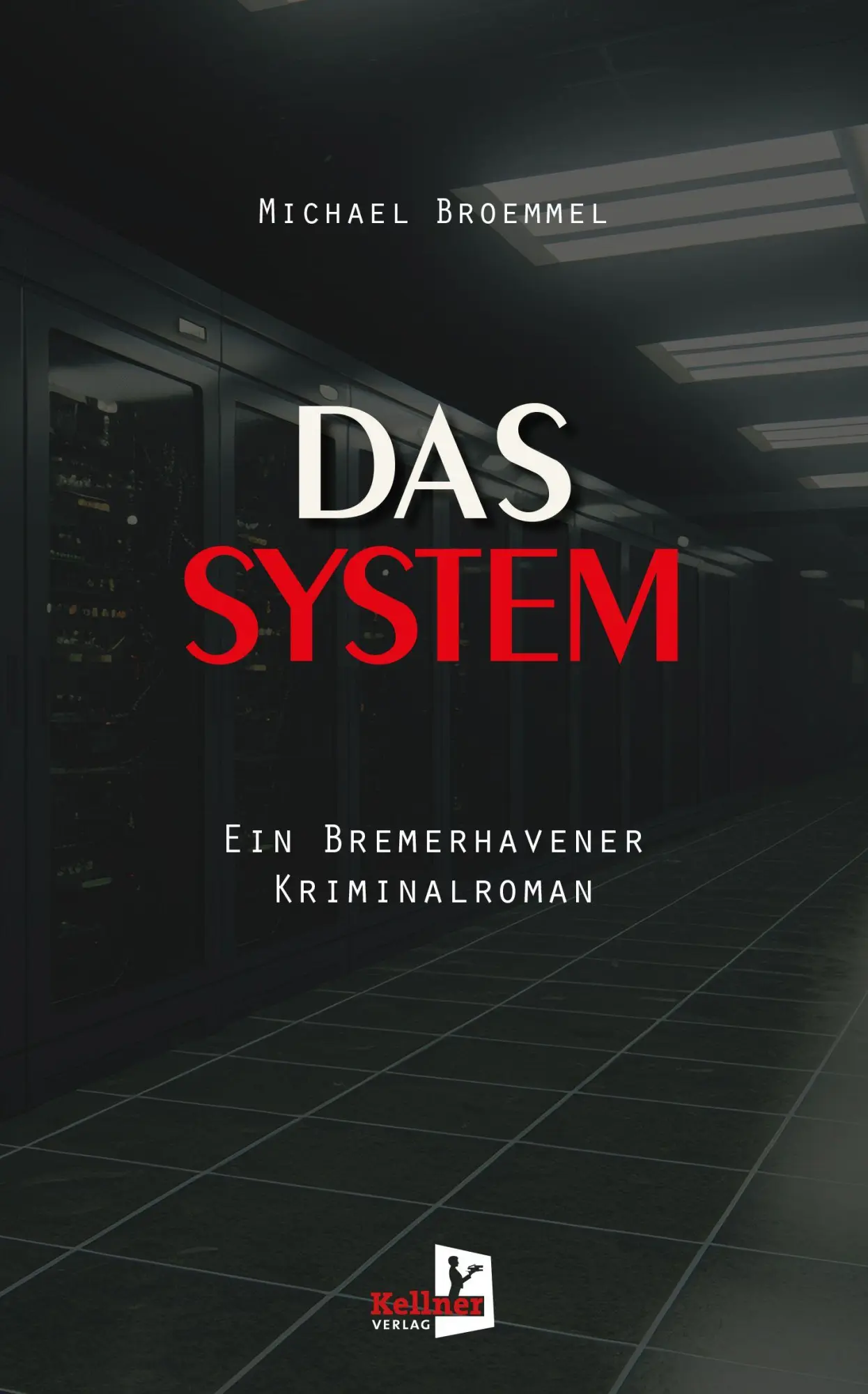Cover: 9783956514906 | Das System | Ein Bremerhavener Kriminalroman | Michael Broemmel | Buch