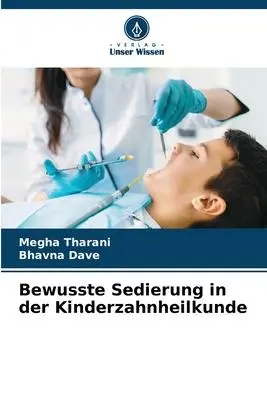 Cover: 9786206234906 | Bewusste Sedierung in der Kinderzahnheilkunde | Megha Tharani (u. a.)