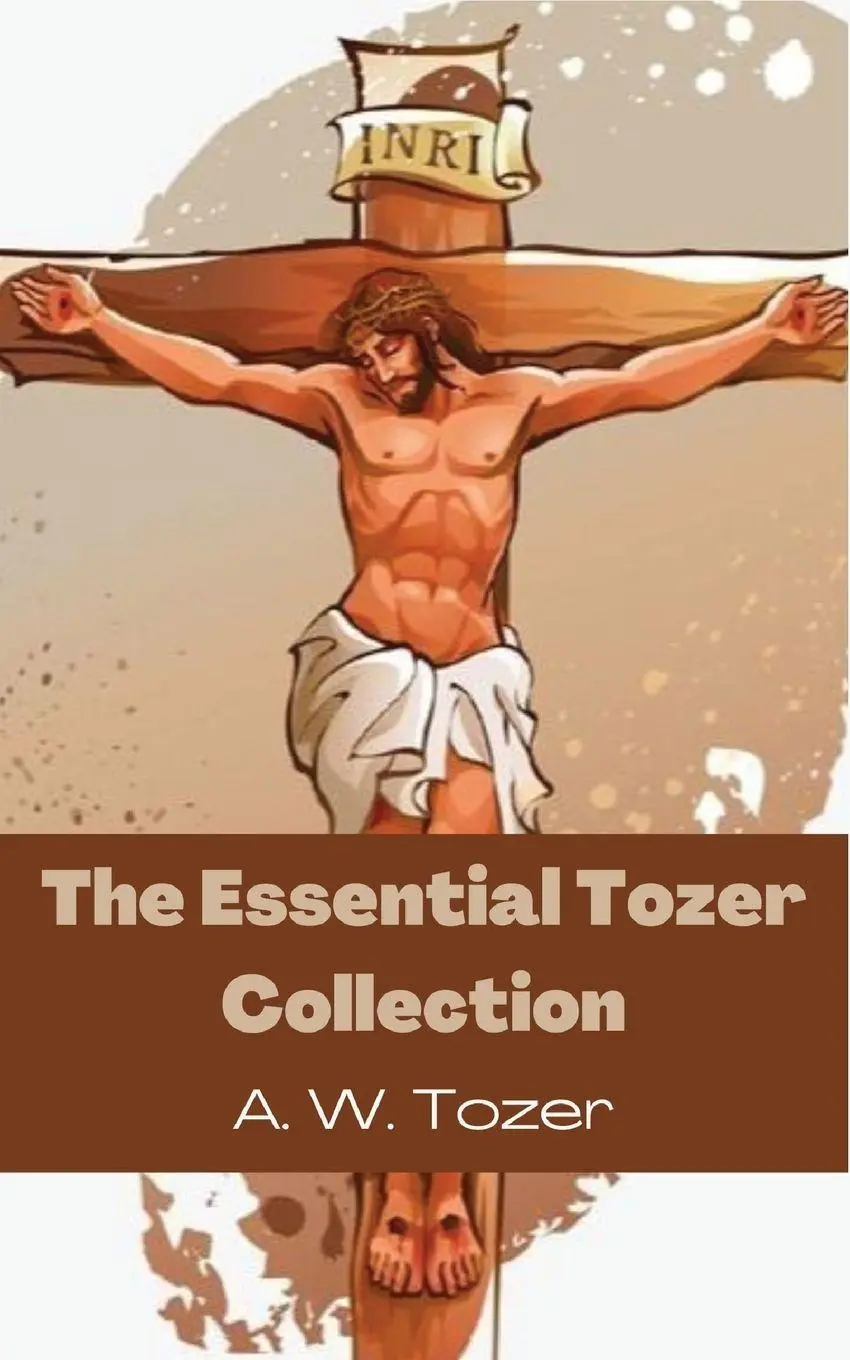 Cover: 9789363114906 | The Essential Tozer Collection | A. W. Tozer | Taschenbuch | Englisch