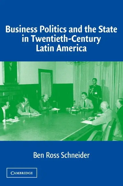 Cover: 9780521545006 | Business Pol State 20C Latin Amr | Ben Ross Schneider | Taschenbuch