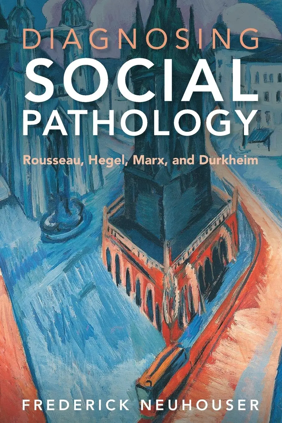 Cover: 9781009235006 | Diagnosing Social Pathology | Frederick Neuhouser | Taschenbuch | 2025