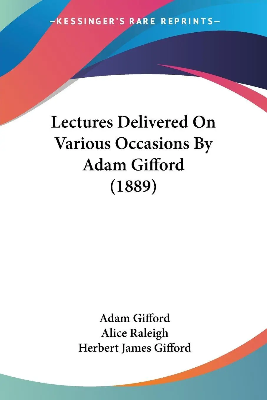 Cover: 9781120635006 | Lectures Delivered On Various Occasions By Adam Gifford (1889) | Buch