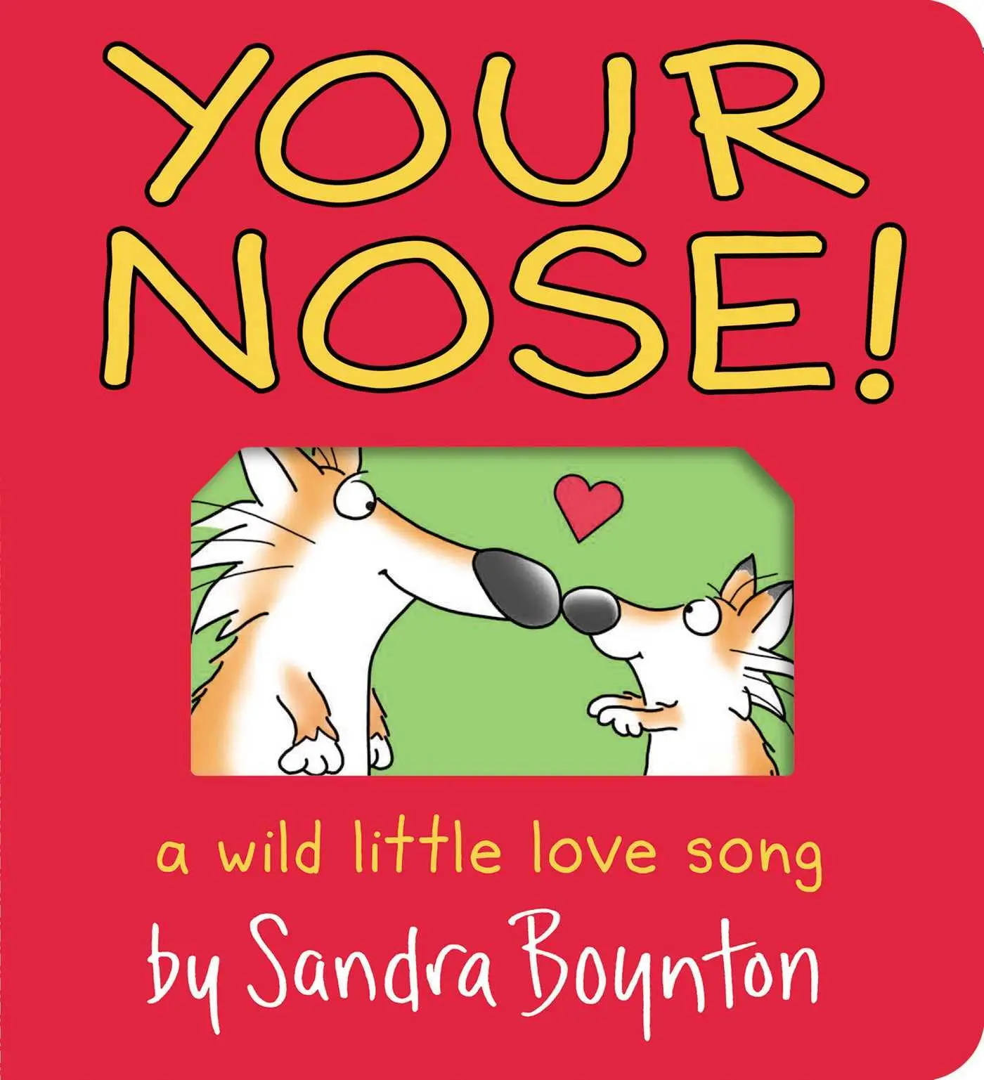 Cover: 9781665925006 | Your Nose! | A Wild Little Love Song | Sandra Boynton | Buch | 2022
