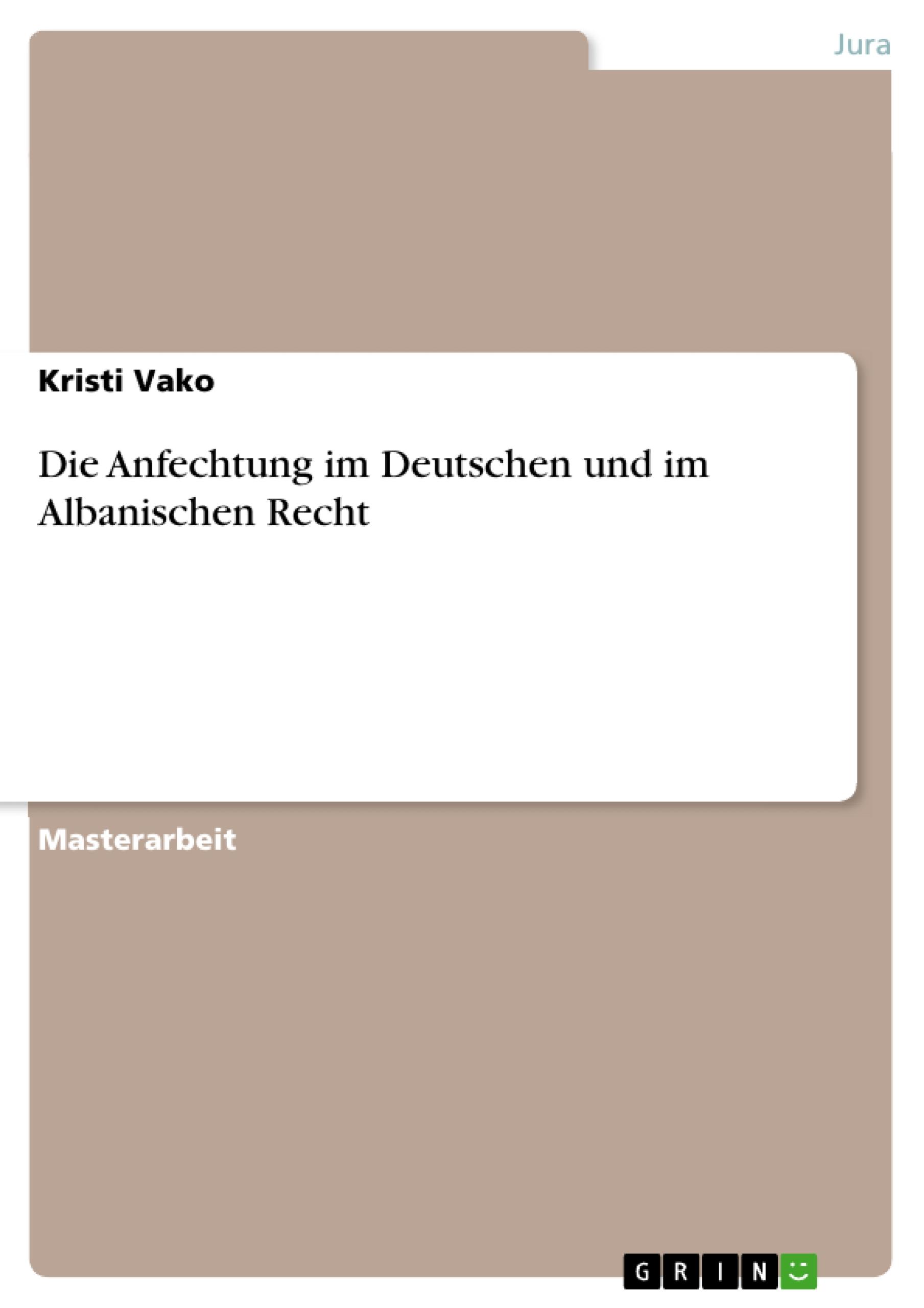 Die Anfechtung im Deutschen und im Albanischen Recht | Kristi Vako | Taschenbuch | Paperback | 80 S. | Deutsch | 2018 | GRIN Verlag | EAN 9783668795006 - Vako, Kristi