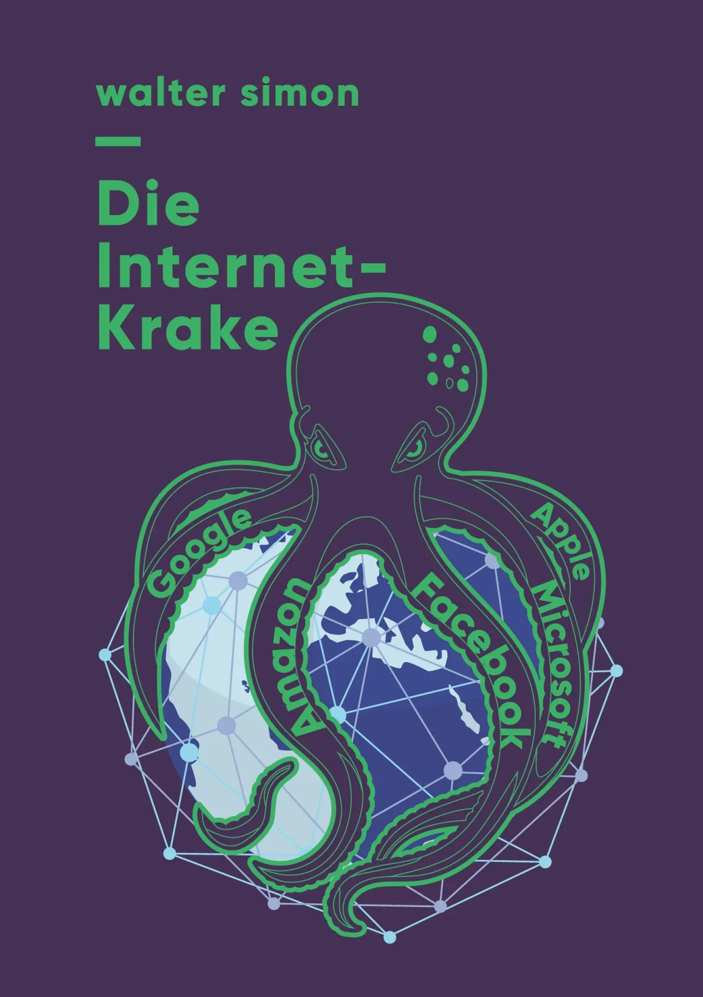 Cover: 9783738605006 | Die Internet-Krake | Google, Amazon, Facebook, Apple, Microsoft | Buch