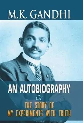 Cover: 9789352665006 | M.K. Gandhi an Autobiography | M K Gandhi | Buch | Gebunden | Englisch