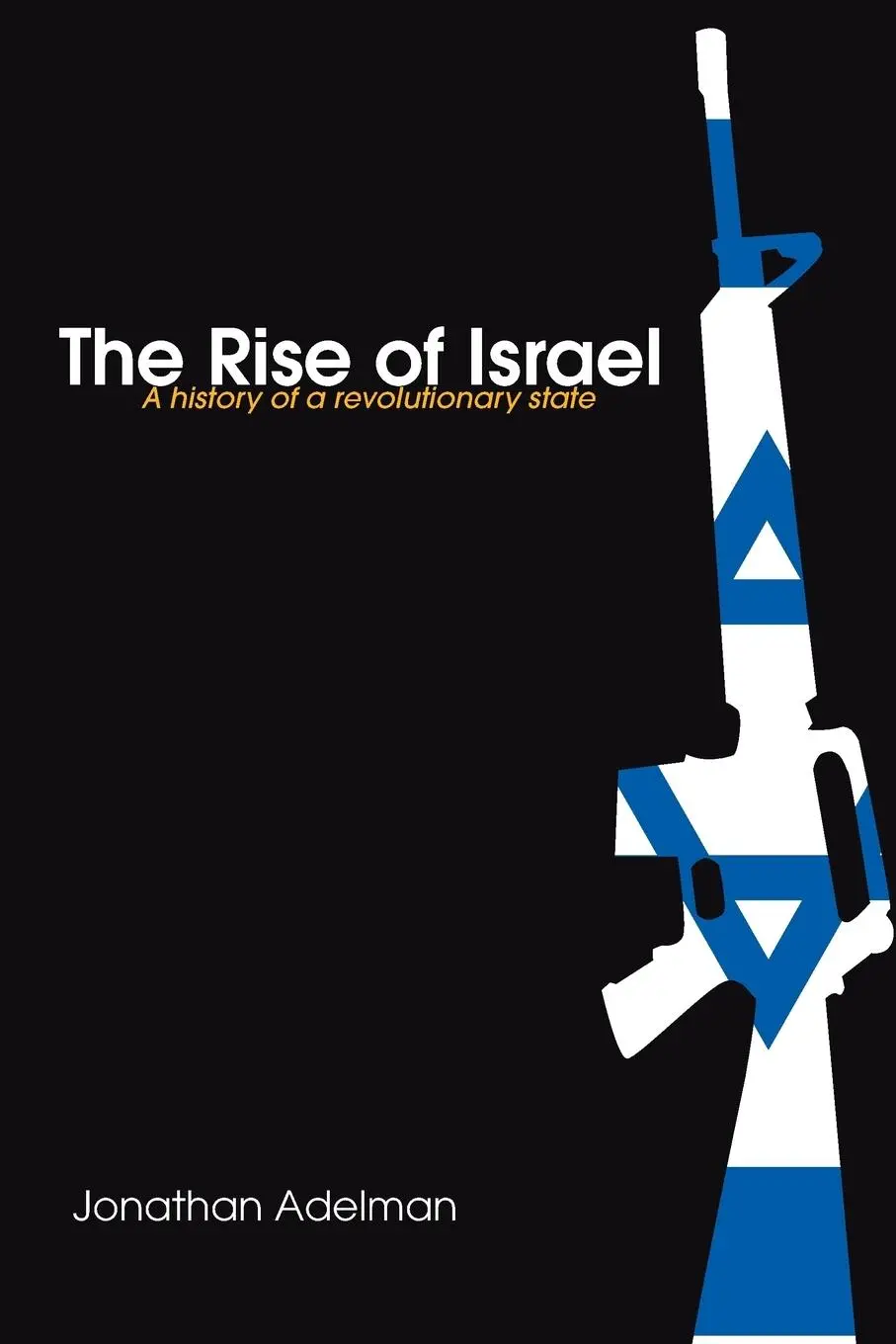 Cover: 9780415775106 | The Rise of Israel | A History of a Revolutionary State | Adelman