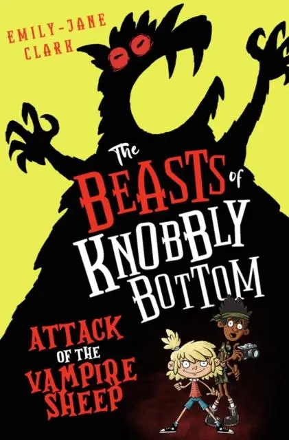 Cover: 9780702325106 | The Beasts of Knobbly Bottom: Attack of the Vampire Sheep! | Clark
