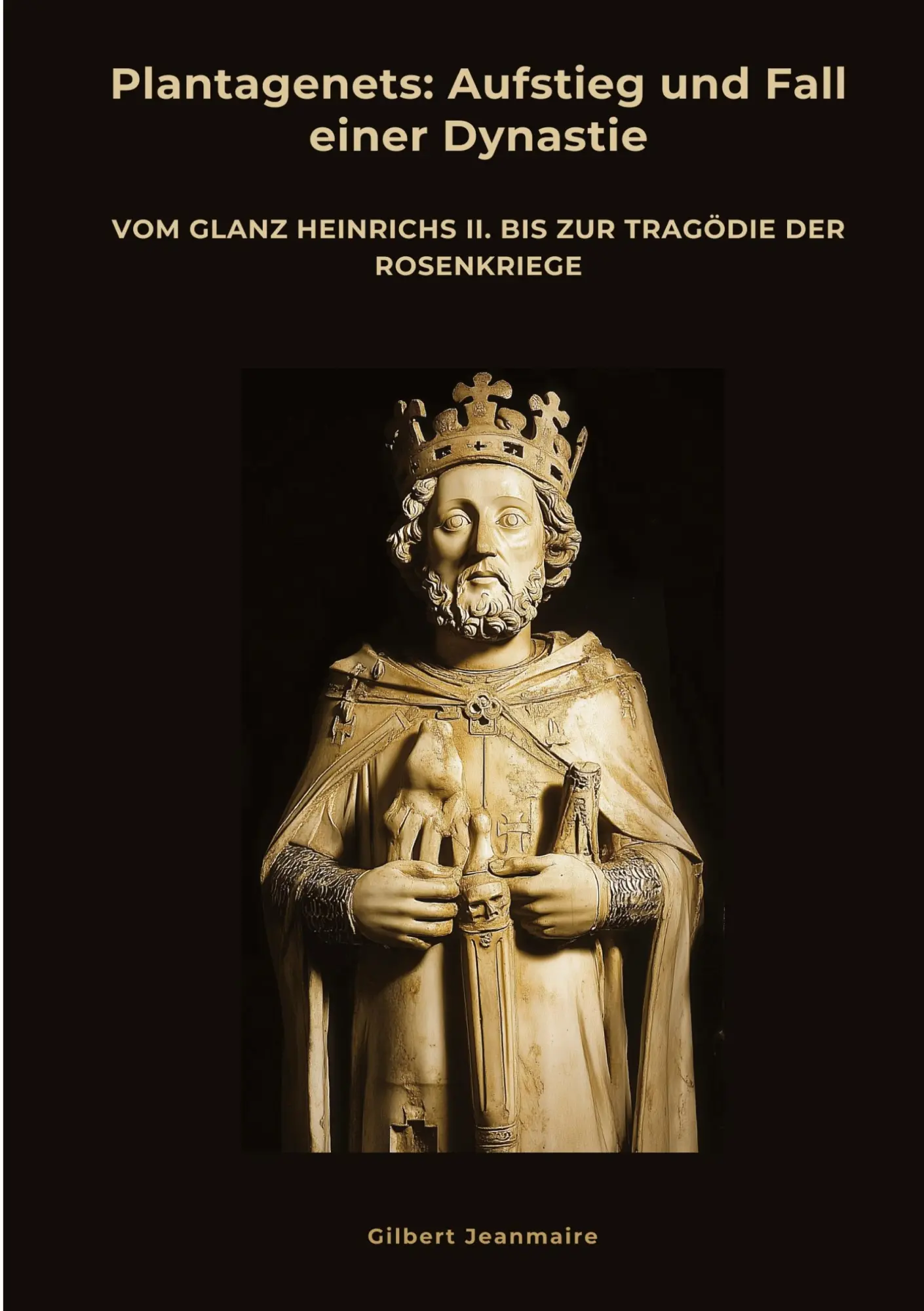 Cover: 9783384485106 | Plantagenets: Aufstieg und Fall einer Dynastie | Gilbert Jeanmaire