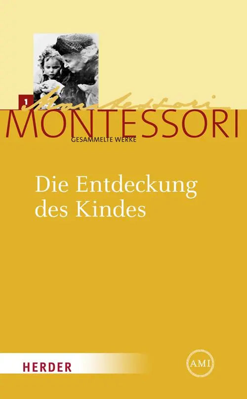 Cover: 9783451325106 | Die Entdeckung des Kindes | Maria Montessori | Buch | 680 S. | Deutsch