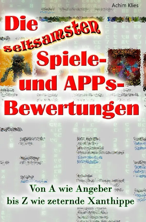 Cover: 9783753135106 | Die seltsamsten Spiele- und APPs-Bewertungen | Achim Klies | Buch