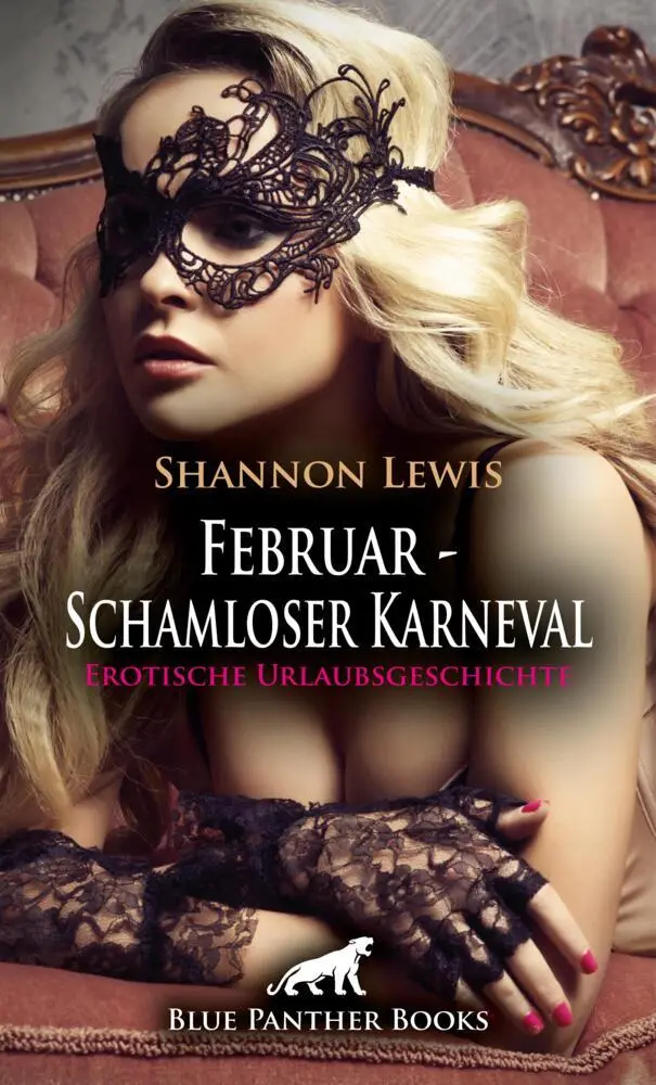 Cover: 9783756105106 | Februar - Schamloser Karneval Erotische Urlaubsgeschichte + 2...