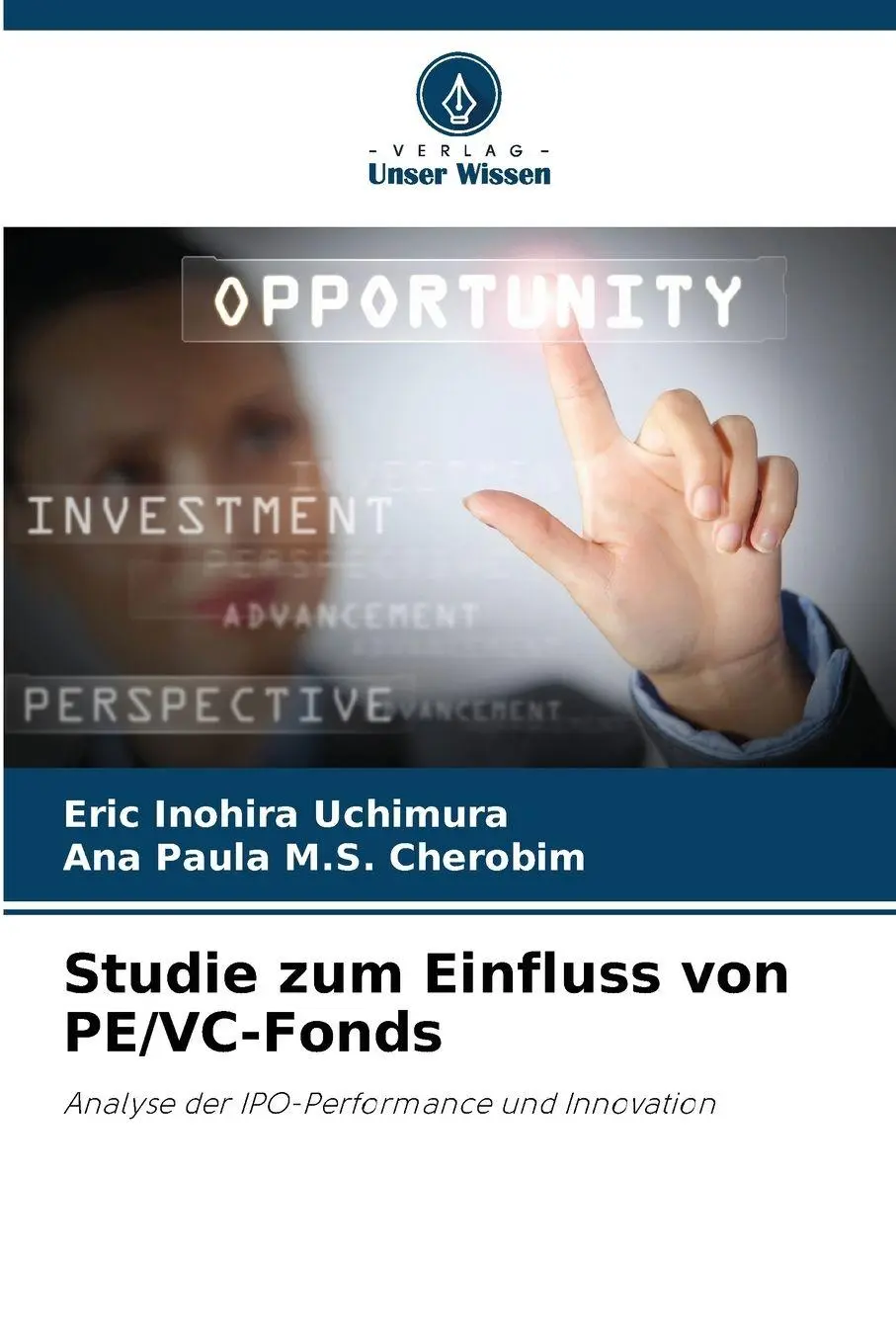 Cover: 9786202465106 | Studie zum Einfluss von PE/VC-Fonds | Eric Inohira Uchimura (u. a.)