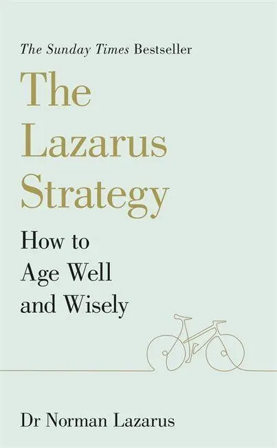 Cover: 9781529375206 | The Lazarus Strategy | How to Age Well and Wisely | Norman Lazarus