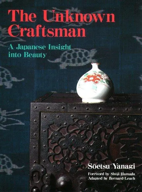 Cover: 9781568365206 | The Unknown Craftsman | A Japanese Insight Into Beauty | Soetsu Yanagi