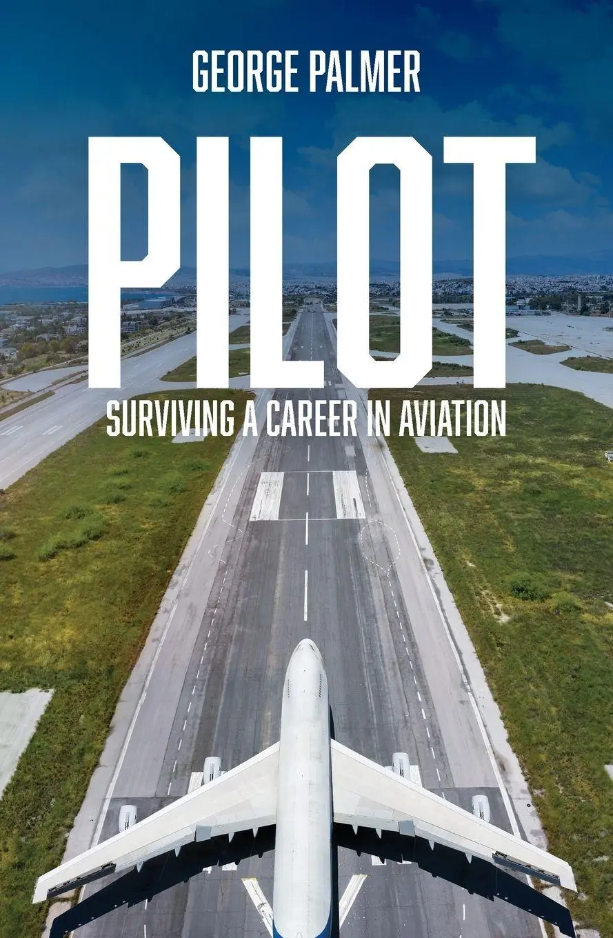 Cover: 9781923225206 | Pilot | Surviving a career in aviation | George Palmer | Taschenbuch