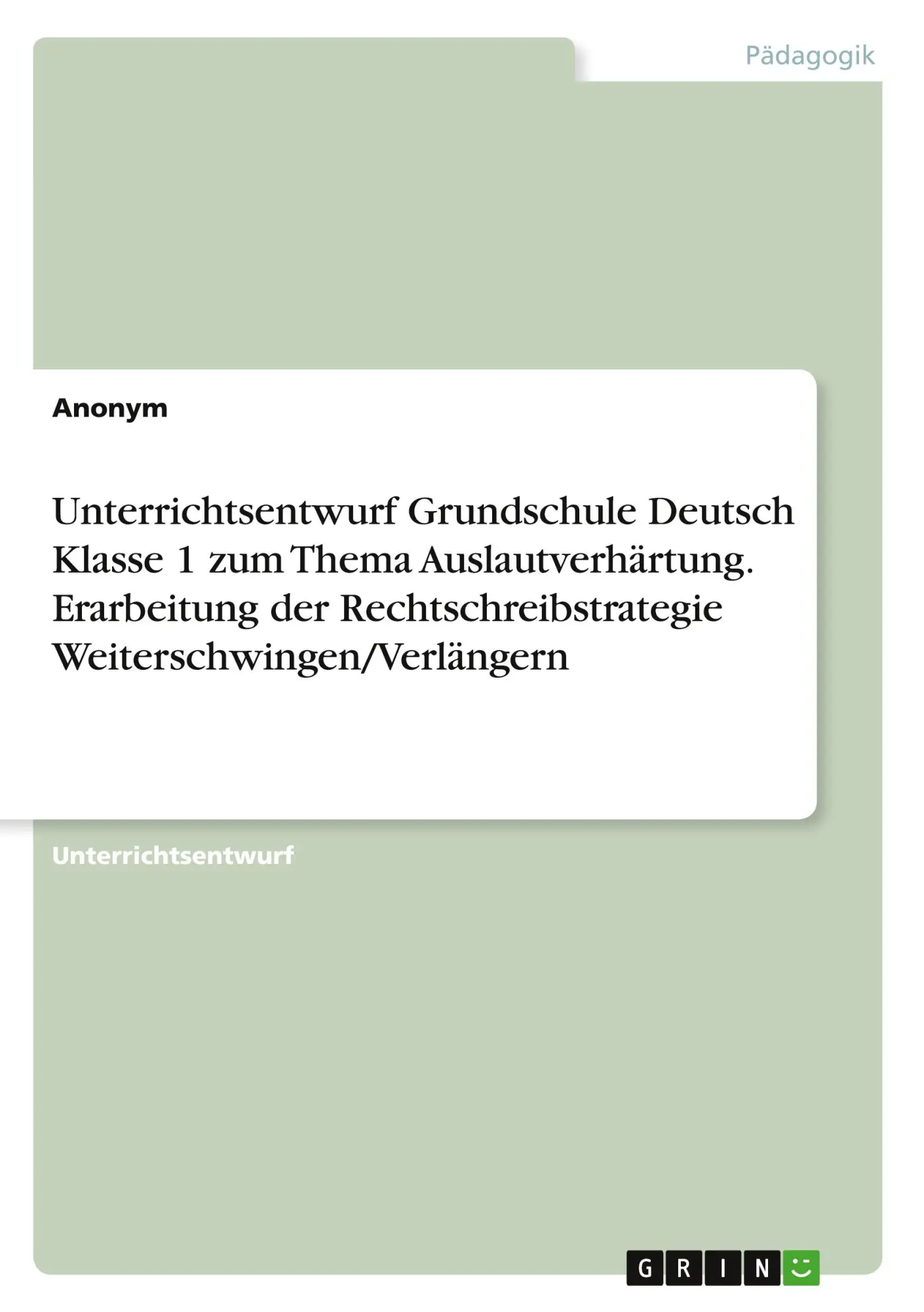 Cover: 9783346475206 | Unterrichtsentwurf Grundschule Deutsch Klasse 1 zum Thema...